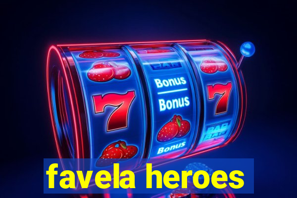 favela heroes